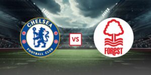 Soi Kèo Chelsea Vs Nottingham Forest 21h00 04/05 - Vòng 36 Ngoại Hạng Anh